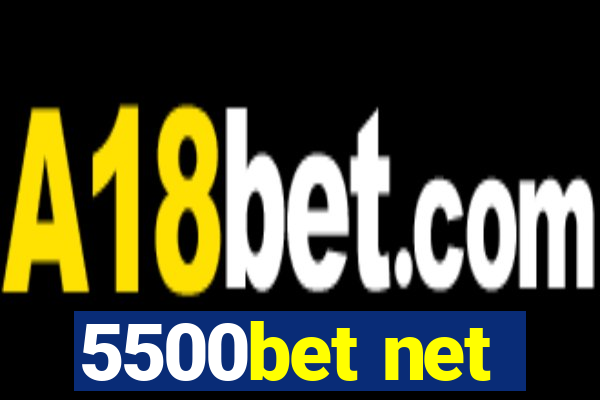 5500bet net